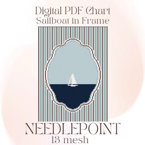 May include: Digital PDF chart for a needlepoint project featuring a sailboat in a frame. The design includes a blue and white sailboat on a navy blue background, with dimensions of 7 inches by 9.5 inches.