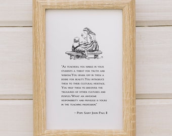 Saint Pope John Paul II Teaching Quote Print | Catholic Teacher Gift