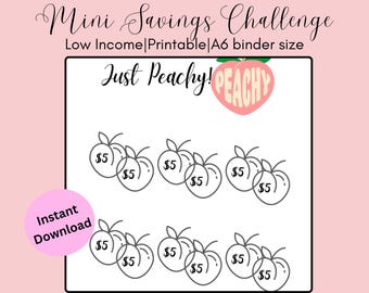 May include: A printable savings challenge with the text "Mini Savings Challenge" and "Just Peachy!" in a pink and white design. The image features peach illustrations with $5 amounts, and the words "Instant Download".