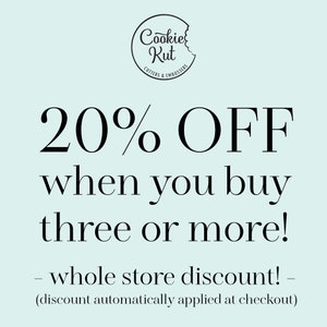 May include: A promotional image with a light teal background. The text reads "20% OFF when you buy three or more!" with the "Cookie Kut" logo at the top. The text "whole store discount!" is also included.