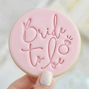 Bride To Be - Engagement Cookie Embosser Fondant Stamp - Hen Party Wedding Bridal Shower Baking