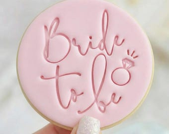 Bride To Be - Engagement Cookie Embosser Fondant Stamp - Hen Party Wedding Bridal Shower Baking