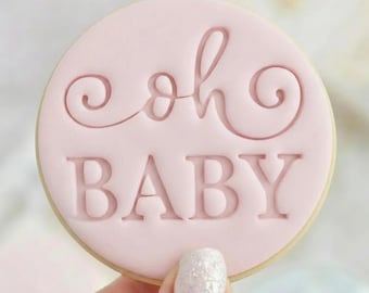 Oh Baby Style 2 - Cookie Embosser Fondant Stamp Reverse - New Baby Shower Baking
