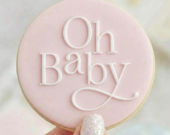 Oh Baby - Cookie Embosser Fondant Stamp Reverse - New Baby Shower Baking
