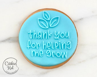 Thank You For Helping Me Grow Embosser Stamp - Cookie Biscuit Stamp Embosser Fondant Cake Decorating Icing Cupcakes Stencil