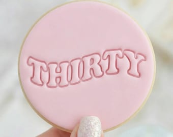 Thirty Cookie - stempel do fondantu z wytłaczarką - pieczenie na 30. urodziny