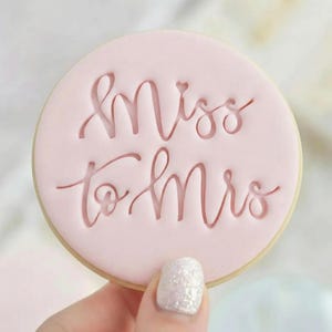 Miss to Mrs - Engagement Cookie Embosser Fondant Stamp - Hen Party Wedding Bridal Shower Baking