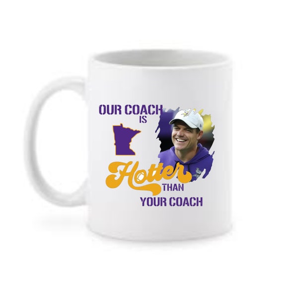 Coffee Mug My Coach is Hotter Than Your Coach Minnesota - Etsy Coffee Mug My Coach is Hotter Than Your Coach Minnesota - Etsy