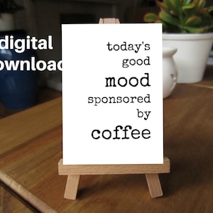 5x7 Desk Sign Decor, Printable, Sales Desk Sign, Customer Service Sign, Coffee Lovers, Sarcastic Work Quote, Desk Decoration, Desk Sign