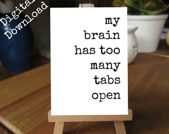 5x7 Funny Desk Decor for Women,  Printable, My Brain Has Too Many Tabs Open, Funny Cubicle Decor, Typewriter Quote, Mini Desk Sign, Office