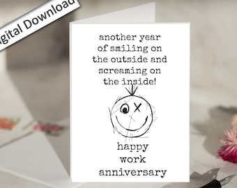 4x6, Work Anniversary Card, Download, Happy Work Anniversary, Funny, Job Anniversary for Coworker, Employee, Boss, Smiling on the Outside