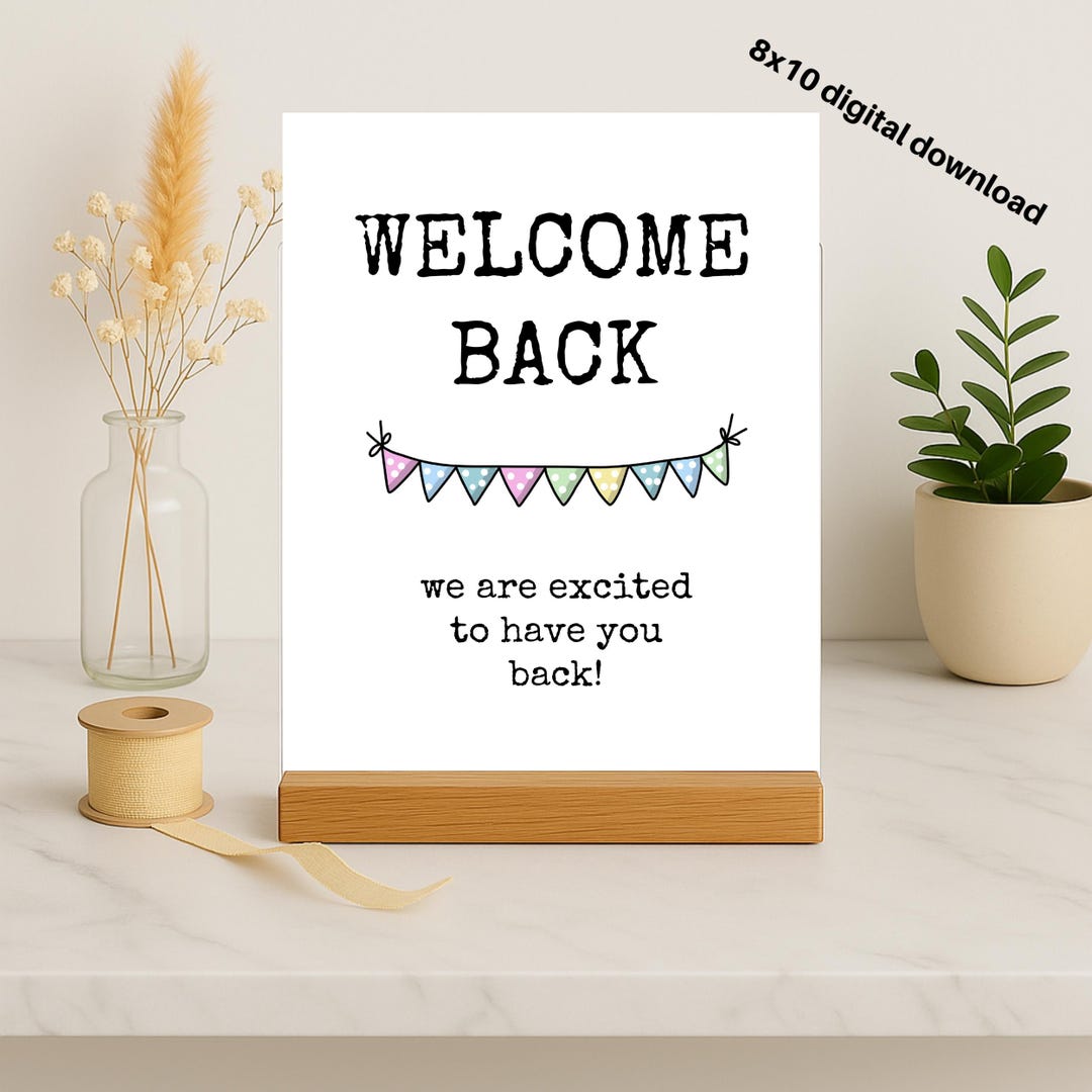 Welcome Back SIGN: We Are Excited to Have You Back (8x10 Printable) - Etsy