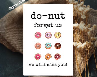 DoNut Vergiss uns Karte: Druckbare Coworker Goodbye Karte ( 4x6 Digital Download