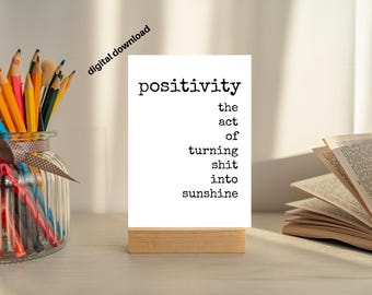 Funny Positivity Definition Print: Sarcastic Office Decor (5x7