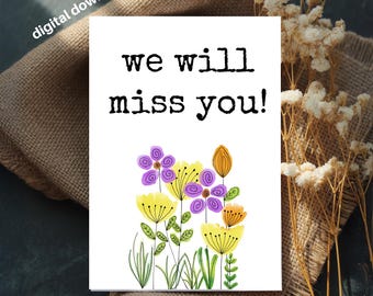Mitarbeiter Abschied Karte: Blumiger Abschied, wir werden Dich vermissen (4x6 printable)