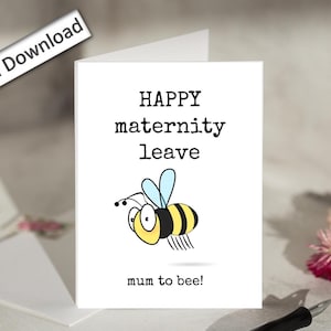 4x6, glücklich MATERNITY Urlaub, Karte, DRUCKBAR, Mama zu Bee, Coworker, Arbeit Bestie, Kollege, Mat Urlaub Karte, Schwangerschaft Urlaub, Baby-Dusche-Karte