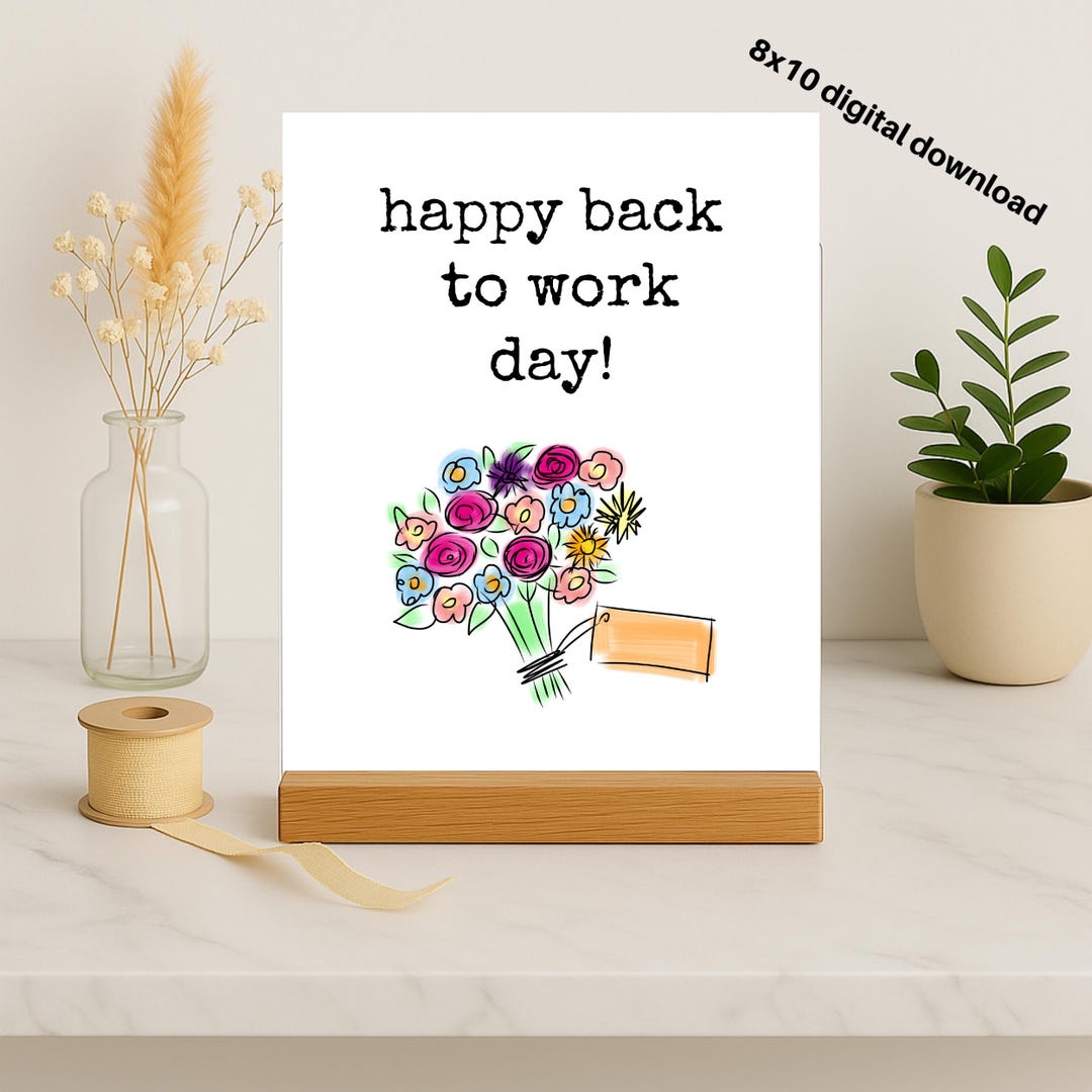 8x10 Welcome Back Sign: Happy Back to Work Day Flowers (printable) - Etsy