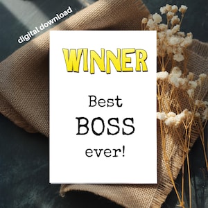 4x6, Boss APPRECIATION Card PRINTABLE Winner Best Boss Ever Celebration from Employees Team Staff Colleagues Best Boss Card Boss Day Card