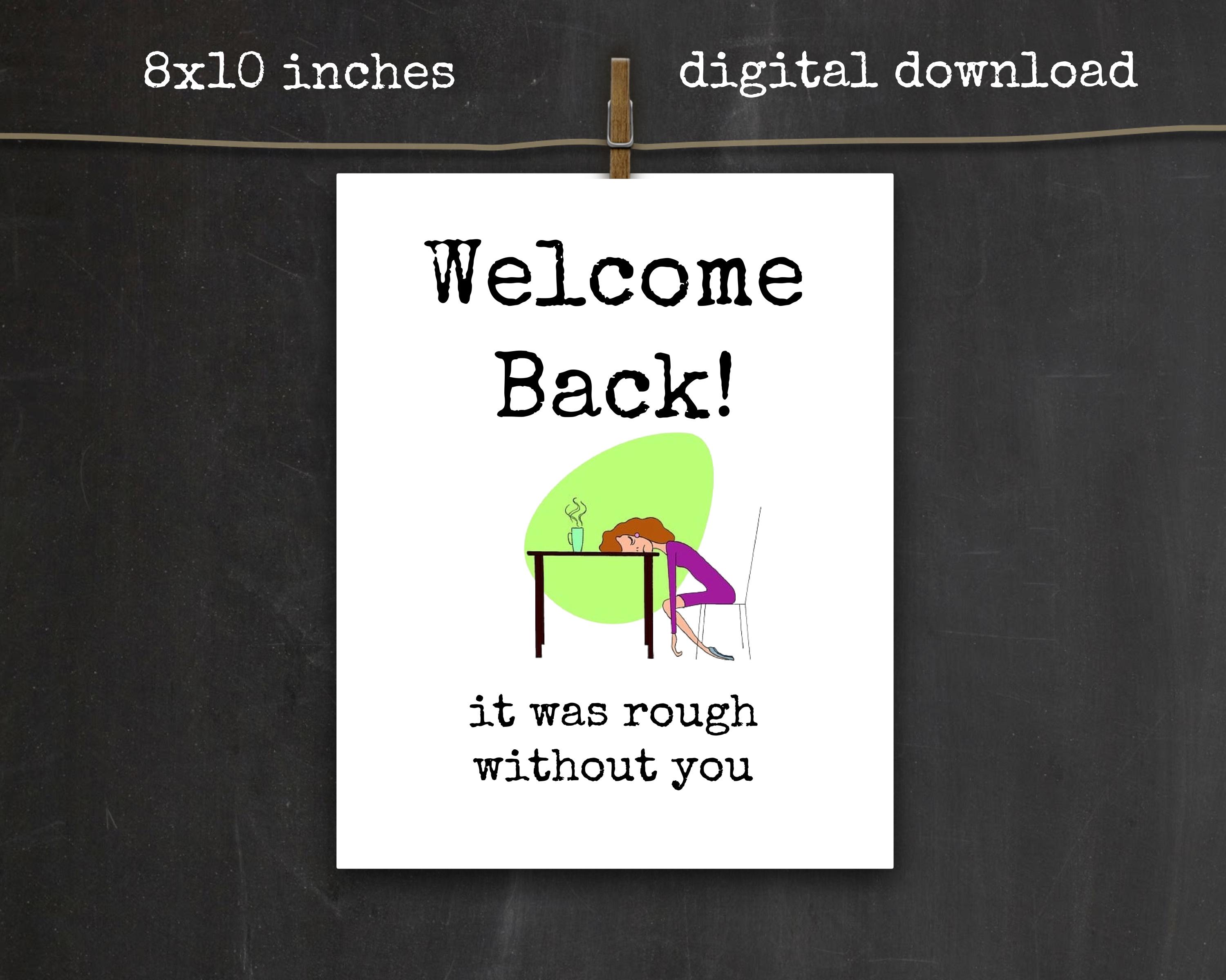Sarcastic Welcome Back to Work SIGN: 8x10 Printable - Etsy