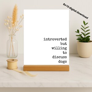 Funny Dog Lover Print: Introverted But Willing, 8x10 (Digital Download)