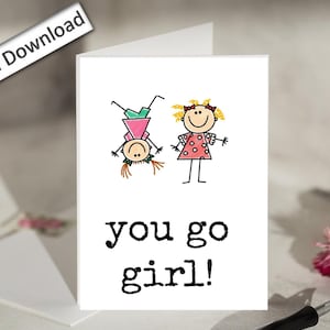 4 x 6, ENCOURAGEMENT, carte, IMPRIMABLE, You Go Girl, positif, drôle encourageant, inspirant, positivité, collègue, meilleure amie au travail, carte d'ami