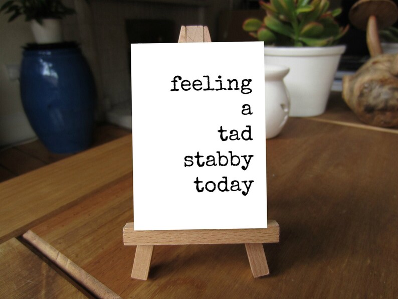 5x7 printable quote for desk decor.  "feeling a tad stabby today"  Funny desk decoration download.