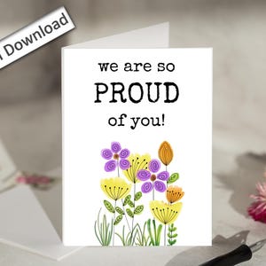 Carte 4 x 6, Nous sommes si fiers de vous, imprimable, de la part de nous tous, félicitations, bravo, réalisation, encouragement, fleurs, félicitations