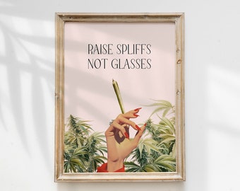 Raise Spliffs Not Glasses (Girly Wall Art Prints Trendy Wall Art Pink Wall Decor Aesthetic Retro Prints And Posters Prepp Weed Art)