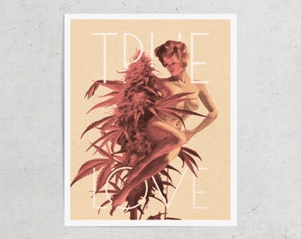 True Love ( Cannabis Pin-Up Art, Trippy Weed Art, Retro Surrealism, Vintage Wall Print, Trippy Wall Art, UNFRAMED )