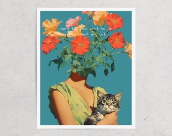 You Are Not My Cat (Retro Surreal Art, Flowers Art, Cat Poster, Vintage Wall Print, Cat Person Art)