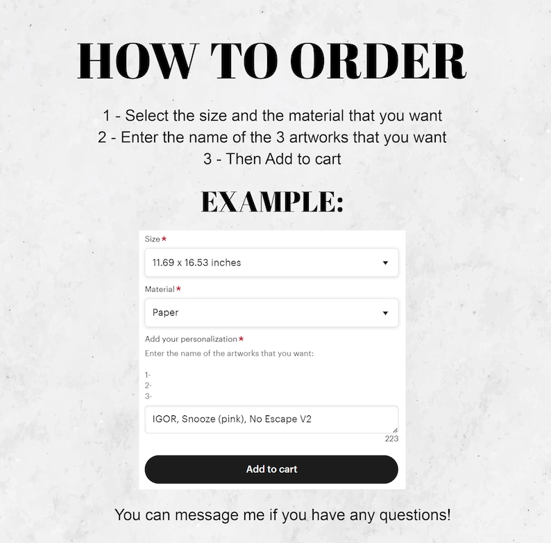 May include: Image with instructions on how to order artwork. The text reads "HOW TO ORDER" and provides steps: select size and material, enter artwork names, and add to cart. An example shows size (11.69 x 16.53 inches), material (paper), and personalization.