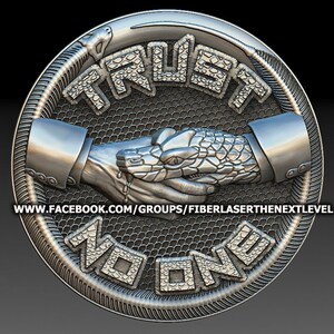 May include: A silver-coloured metal coin with a snake wrapped around a hand shaking another hand. The coin has the words "TRUST NO ONE" inscribed on it.