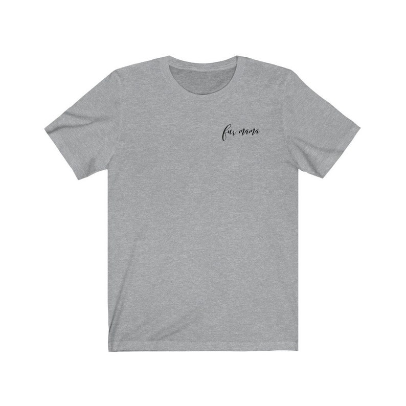 Fur Mama Soft Unisex Jersey Short Sleeve Tee Dog Lover