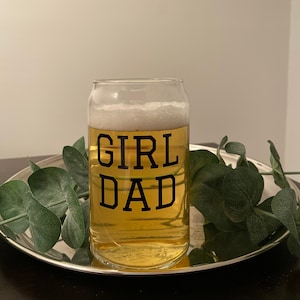 GIRL DAD Beer Can Glass | Birthday Gift For Dad | Birth Dates Personalization| Father's Day Gift for Dad