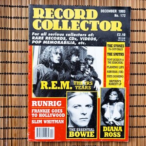 Record Collector/ DEC 1993/No. 172/ REM/ David Bowie/ Diana Ross/ Runrig/ Frankie Goes To Hollywood/ Slim Whitman/ Smiths/ Flaming Lips