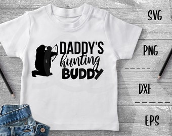 Daddy's Hunting Buddy SVG, Hunting Family, Hunting Father - PNG EpS DXF, Cricut Silhouette, Heat Transfer Vinyl, Htv, Decal, Stencil, Vector