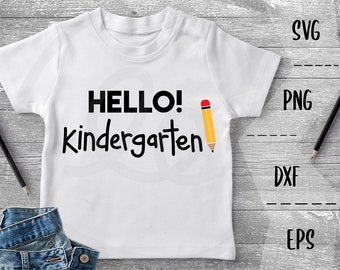 Hello Kindergarten SVG, First Day Of School, Proud Parent - PNG EpS DXF Cricut Silhouette, Heat Transfer Vinyl, Htv, Decal, Stencil, Vector
