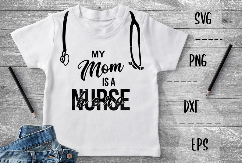 Download My Mom Is A Nurse SVG Hero Brave Nurse Family Heroes PNG ...