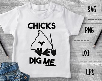 Chicks Dig Me SVG, Cute Chick, Boys Love Girls, Puppy Love -PNG EpS DXF, Cricut Silhouette, Heat Transfer Vinyl, Htv, Decal, Stencil, Vector