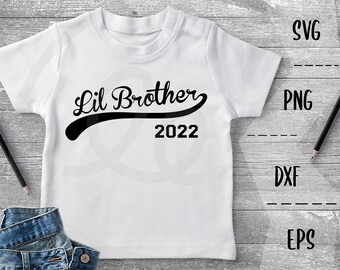 Lil Brother SVG Lil Brother 2022, Pregnancy Announcement - PNG EpS DXF, Cricut, Silhouette, Heat Transfer Vinyl, Htv, Decal, Stencil, Vector