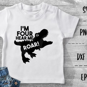 Ich bin vier hören mich brüllen SVG Dinosaurier T-Rex, vier Jahre alt, vierten Geburtstag Party, Geburtstag junge, süße Dinosaurier - PNG EpS DXF, Cricut Silhouette
