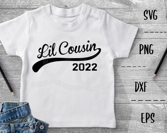 Lil Cousin SVG Little Cousin 2022, Pregnancy Announcement -PNG EpS DXF, Cricut, Silhouette, Heat Transfer Vinyl, Htv, Decal, Stencil, Vector