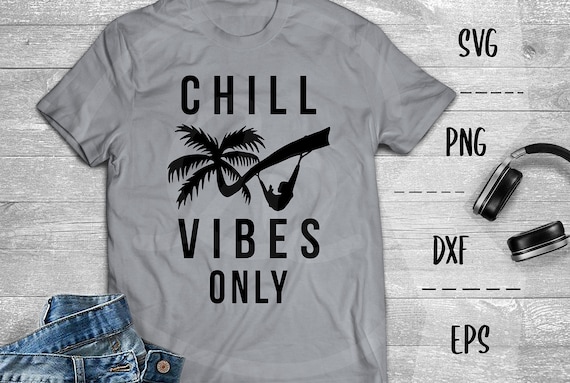 Good Vibes T-Shirt For Chill People Good Vibes T-Shirt For Chill People