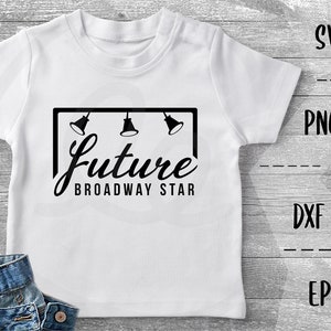 Broadway SVG Futuro Broadway Star, Intérprete de Escenario, Musical -PNG EpS DXF Cricut Silhouette, Heat Transfer Vinyl, Htv, Calcomanía, Stencil, Vector