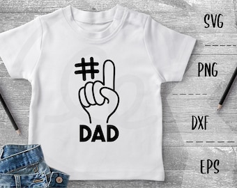 Number One Dad SVG, Father's Day, #1 Dad, Best Dad Ever - PNG EpS DXF, Cricut, Silhouette, Heat Transfer Vinyl, Htv, Decal, Stencil, Vector