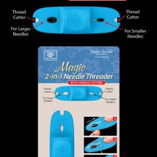 Magic 2-in-1 Needle Threader by Taylor Seville