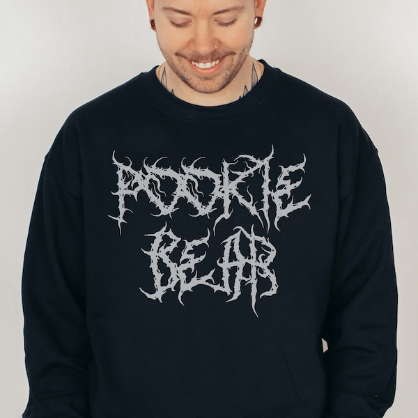 Pookie Bear Sweatshirt | Funny Heavy Metal T-shirts, Sweatshirts, and Hoodies | Unisex Alternative Clothing with Gothic Font