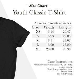 May include: Size chart for a youth classic t-shirt. The chart shows the width and length in inches for sizes XS, S, M, L, and XL. Care instructions include machine wash warm, tumble dry medium heat, do not bleach, iron, or dry clean.