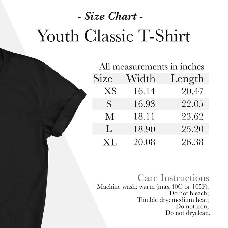 May include: Size chart for a youth classic t-shirt. The chart shows the width and length in inches for sizes XS, S, M, L, and XL. Care instructions include machine wash warm, tumble dry medium heat, do not bleach, iron, or dry clean.