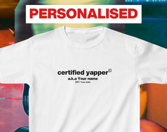 Certified Yapper Personalised Graphic Baby Tee Custom Slogan Graphic Tee Customized gift for girlfriend Pinterest Aesthetic Gift For Bestie